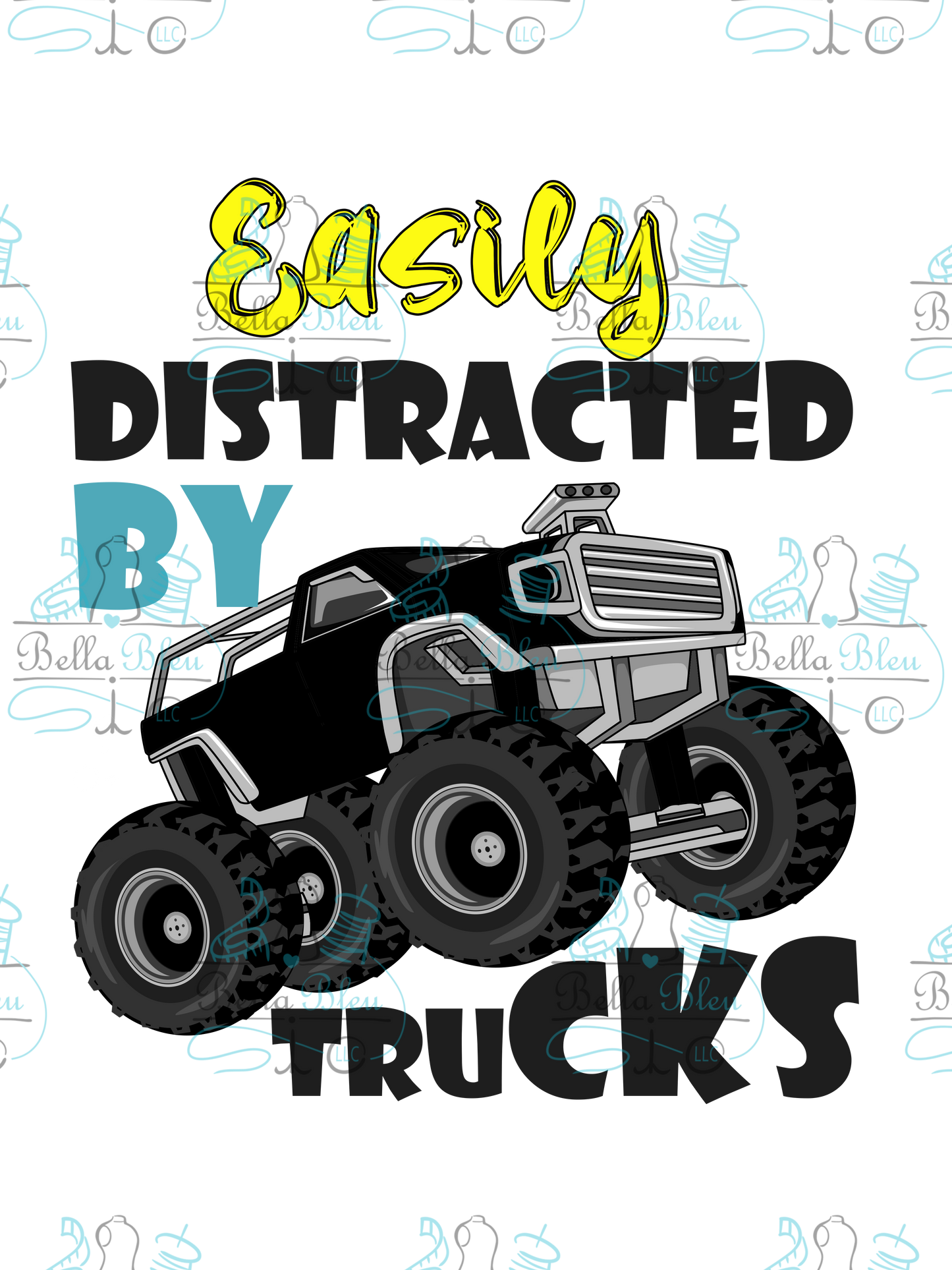 Easily distracted by Trucks Sublimation file