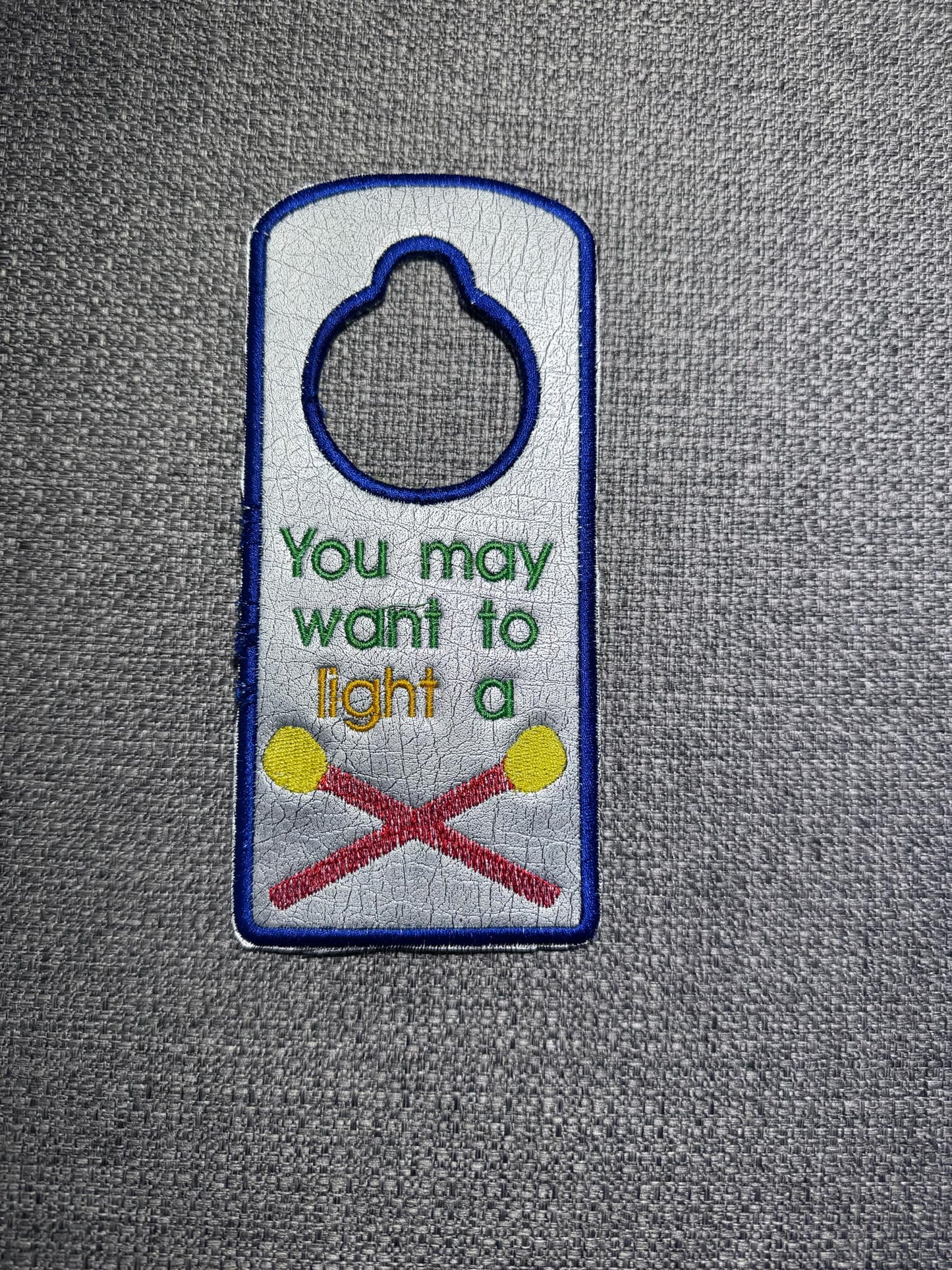 ITH You may want to light a match Door Hanger