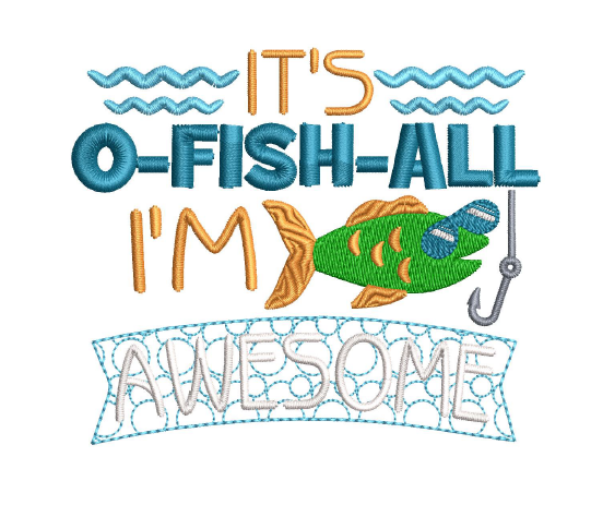 It's O Fish All I'm Awesome