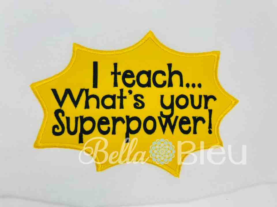 I teach. What's your superpower applique