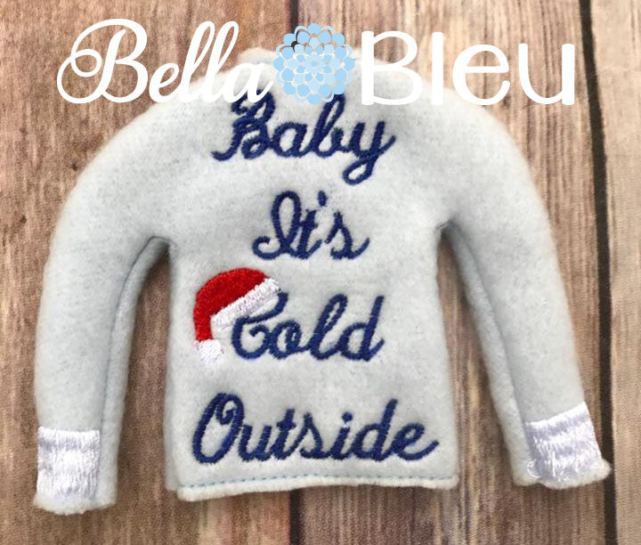 Baby It's Cold Outside Elf Sweater Shirt In The hoop Machine Embroidery Design
