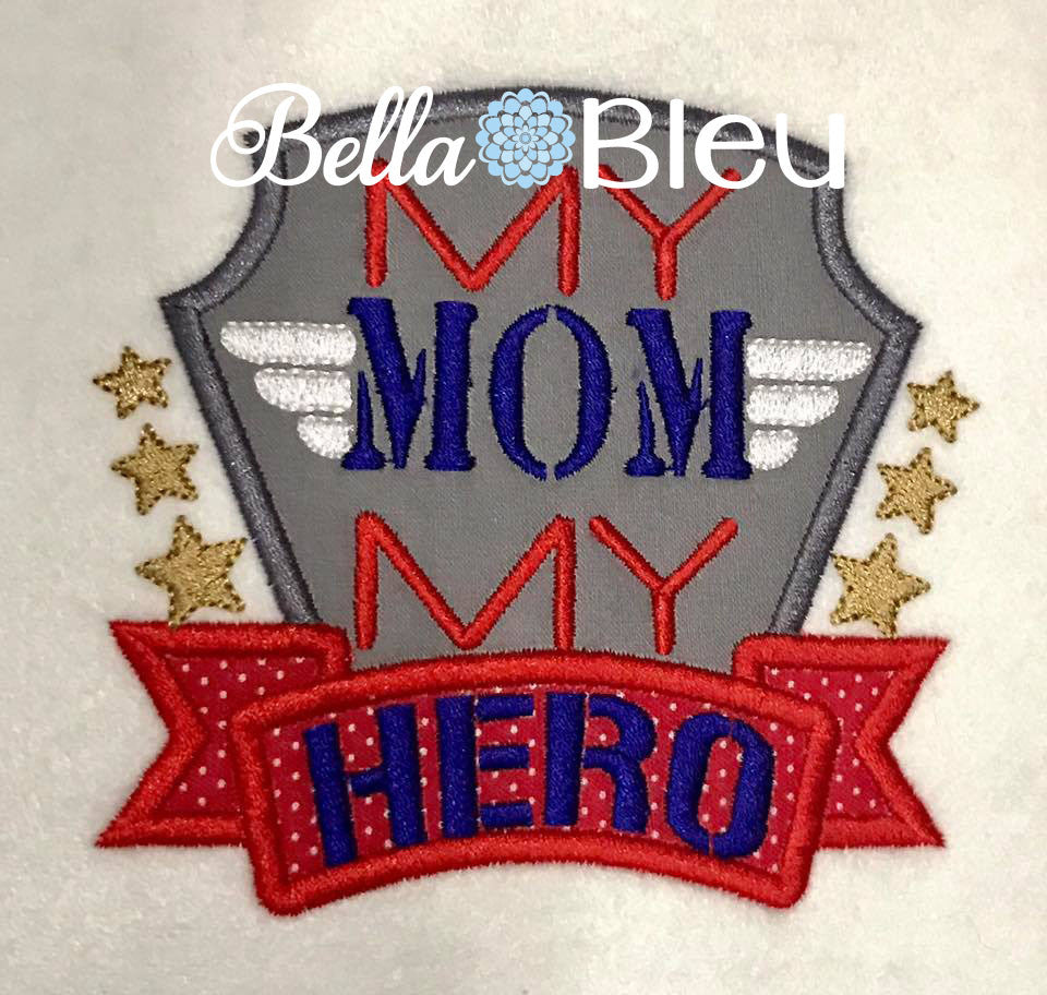 Military My Mom My Hero Machine Applique Embroidery Design
