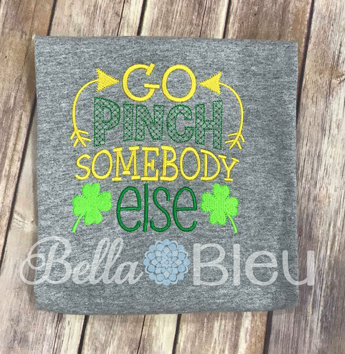 Go Pinch Somebody Else St Patrick's Design