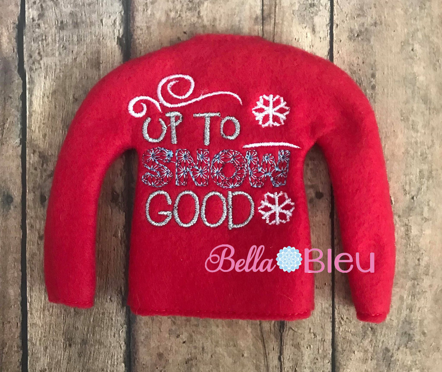 ITH Elf Up to Snow Good Snowflakes Shirt Sweater machine embroidery design