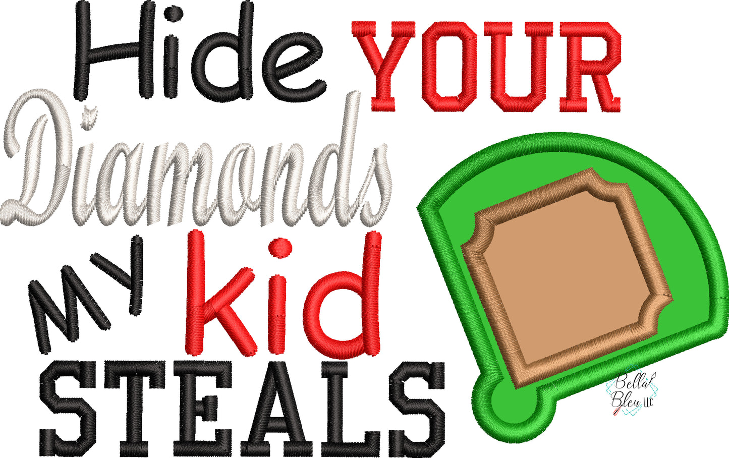 Watch your diamonds my kids steals Baseball Applique Machine Embroidery Design