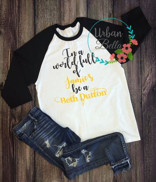 In a World full of Jamie's be a Beth Dutton Yellowstone Sublimation File