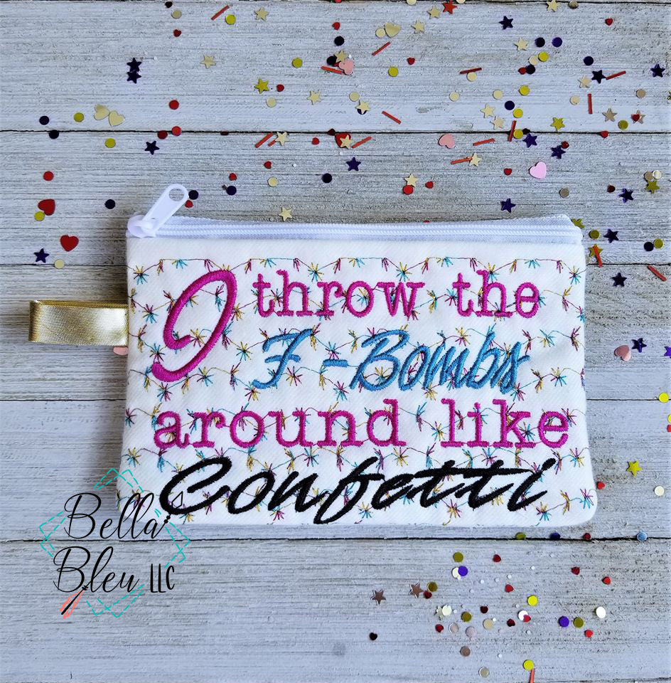 ITH I throw the F Bombs around like Confetti Zipper bag wallet