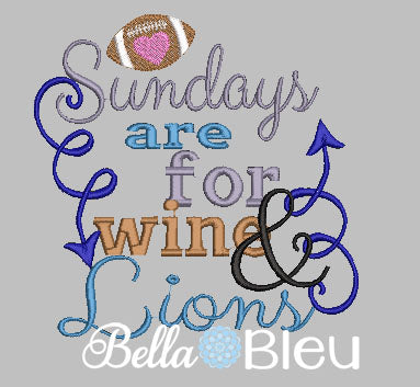 Sundays are for wine and Lions football machine embroidery design