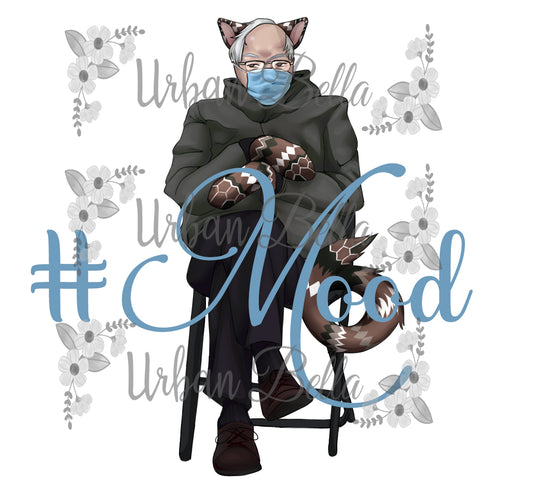 Bernie Mittens #Mood Sublimation