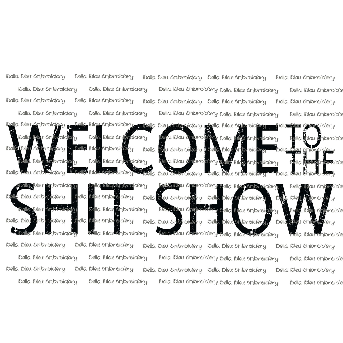 Welcome to the Shit Show SVG PNG Sublimation