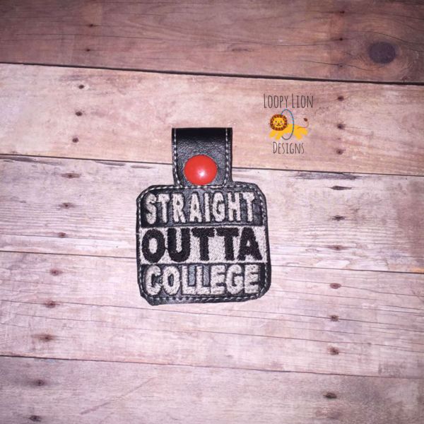 Straight Outta College ITH Key fob