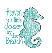 Heaven is Closer by the Beach Seahorse Scribble