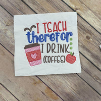 I teach therefor I drink coffee sketchy