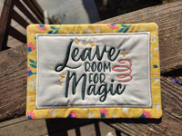 Leave room for Magic Saying