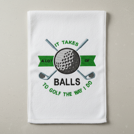 It takes a lot of balls to golf the way I do Golf Design