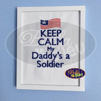 Keep Calm and My Daddy's a Solider American Flag Machine Embroidery Design