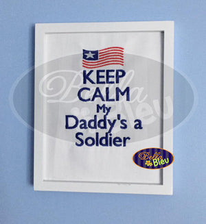 Keep Calm and My Daddy's a Solider American Flag Machine Embroidery Design