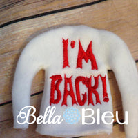 ITH I'm Back Elf Sweater Shirt Machine Embroidery Design