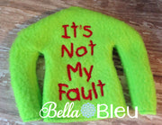 ITH Elf "It's Not My Fault" Christmas Sweater Shirt Machine Embroidery design