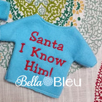 ITH In the hoop Big Plush Elf "Santa I know Him" Sweater shirt embroidery design