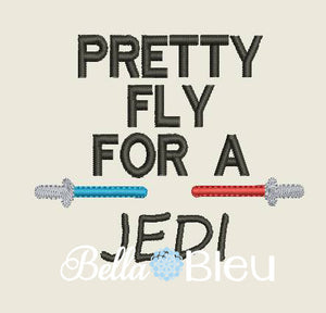 Inspired Geek Star Wars Inspired Pretty Fly for a Jedi Machine Embroidery Design