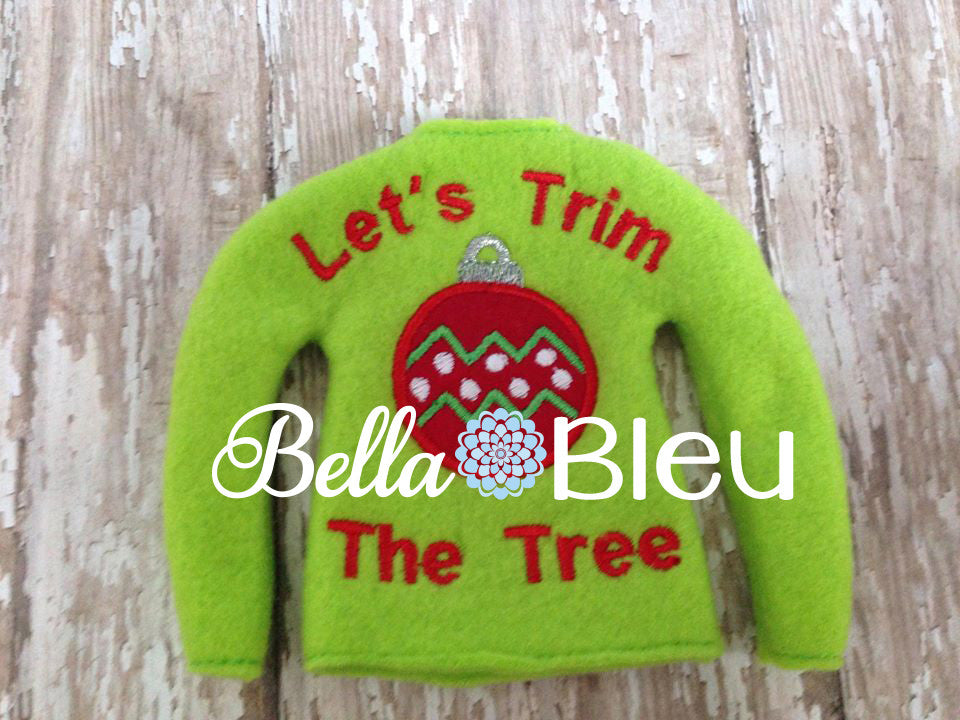 ITH In The Hoop Elf Let's Trim a Tree Sweater Shirt Machine Embroidery Design, Ornament Christmas Embroidery