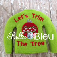 ITH Elf Let't Trim The Tree Sweater Shirt Machine Embroidery Design