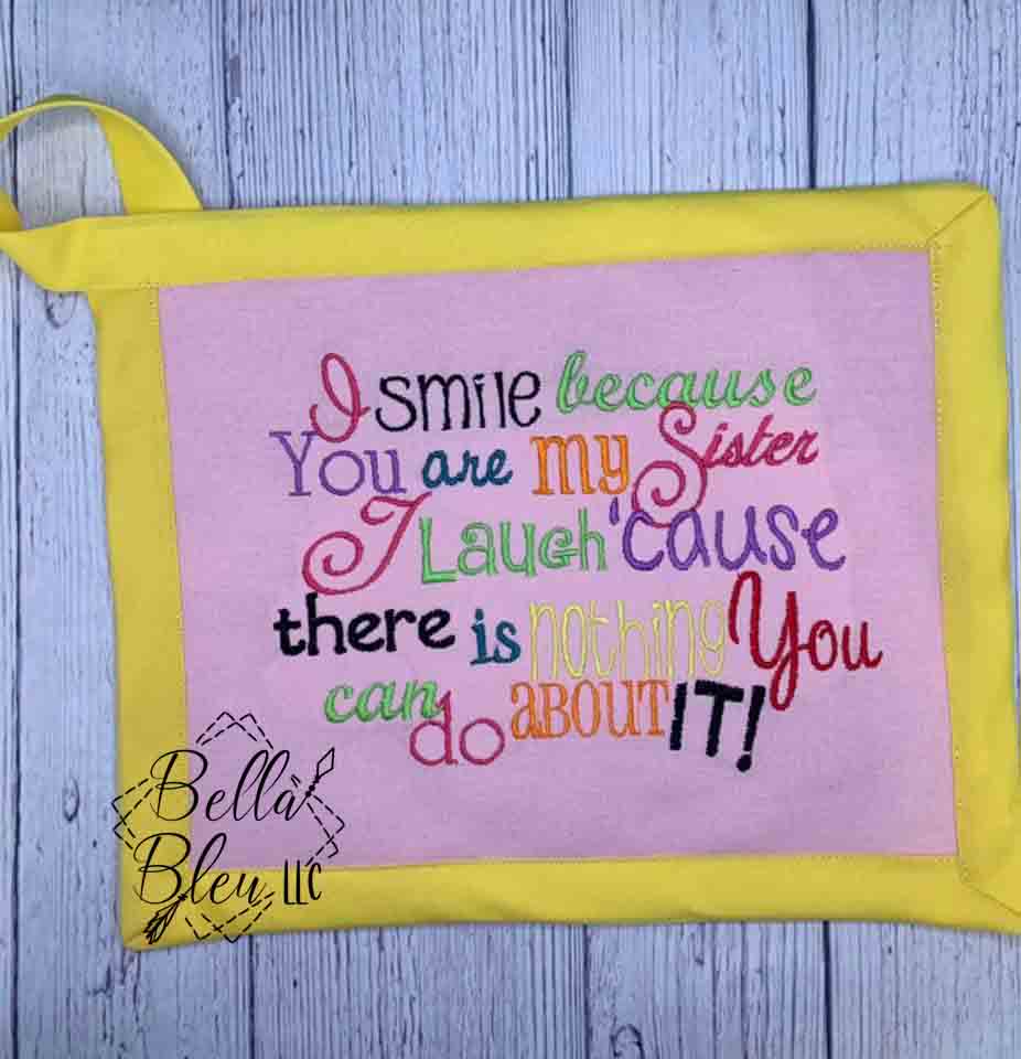 I smile because you are my sister