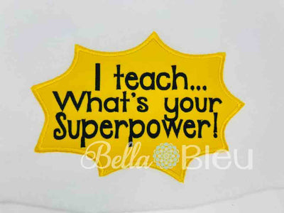 I teach.  What's your superpower applique