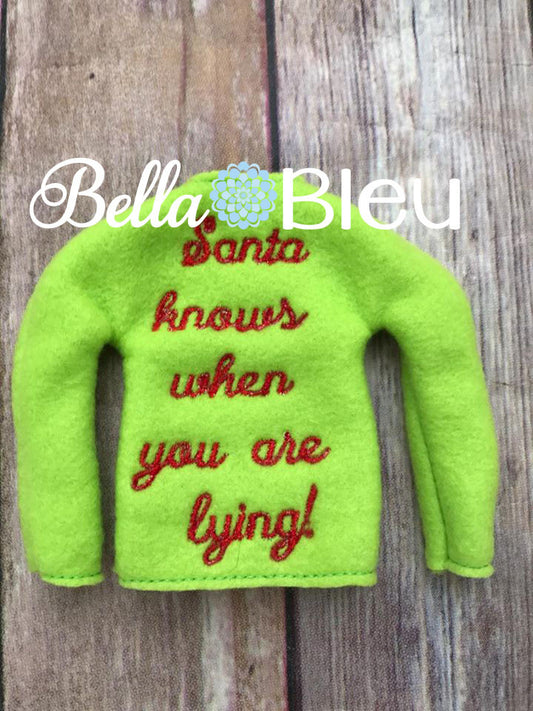Santa knows when you are lying Elf Sweater Shirt in the hoop machine embroidery design