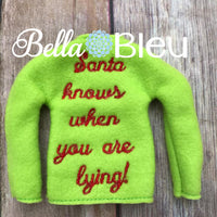 Santa knows when you are lying Elf Sweater Shirt in the hoop machine embroidery design