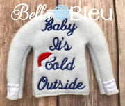 Baby It's Cold Outside Elf Sweater Shirt In The hoop Machine Embroidery Design