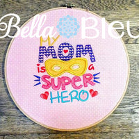 My Mom is a Super Hero Mother's Day Machine Applique Embroidery Design Saying