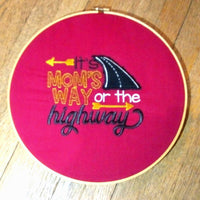 Mom's Way or the highway Applique