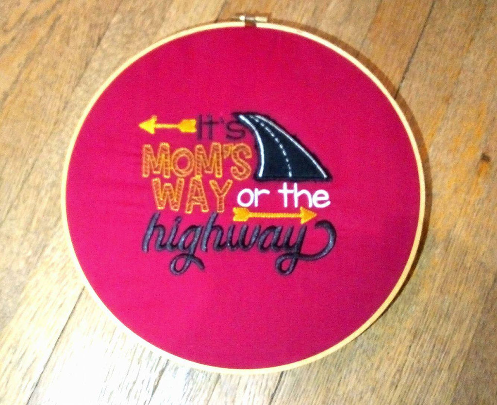 Mom's Way or the highway Applique