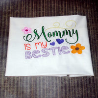Mommy is my Bestie