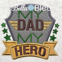 Military My Dad My Hero Machine Applique Embroidery Design