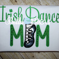 Irish Step Dancing Mom Machine Embroidery Applique Design