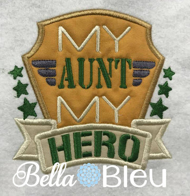 Military My Aunt My Hero Machine Applique Embroidery Design