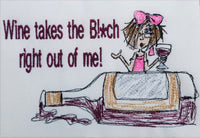 Wine takes the B!tch right out of me Scribble design