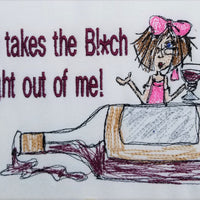 Wine takes the B!tch right out of me Scribble design