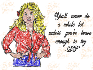 Brave Enough Inspired Dolly Parton Quote Scribble Saying