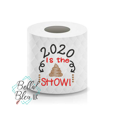 2020 is the Poop show Toilet Paper Funny Saying
