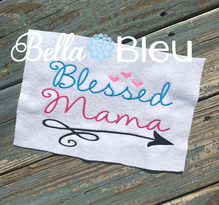Blessed Mama with Swirly Arrow Machine Embroidery Design Saying Mom