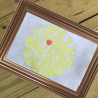You are my Sunshine sketchy machine embroidery design with heart