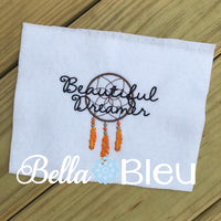 Beautiful Dreamer Dream Catcher Machine Embroidery design sayings