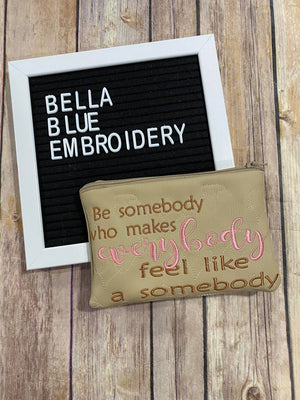 ITH Be Somebody who makes everyone fell like somebody zipper wallet bag