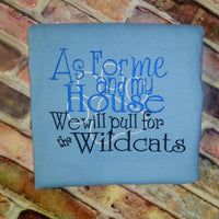 As for me and my house We will pull for the Wildcats