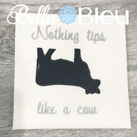 Nothing Tips like a Cow Applique design