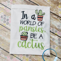 World full of Pansies be a Cactus Scribble Saying